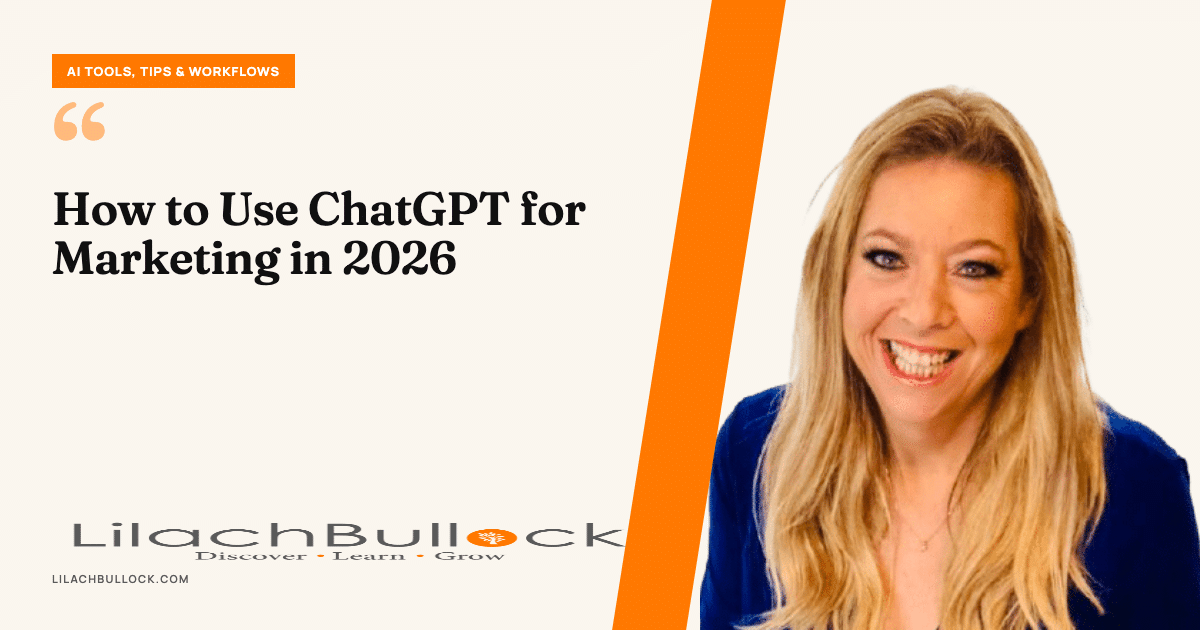 How to Use ChatGPT for Marketing in 2026 | Lilach Bullock