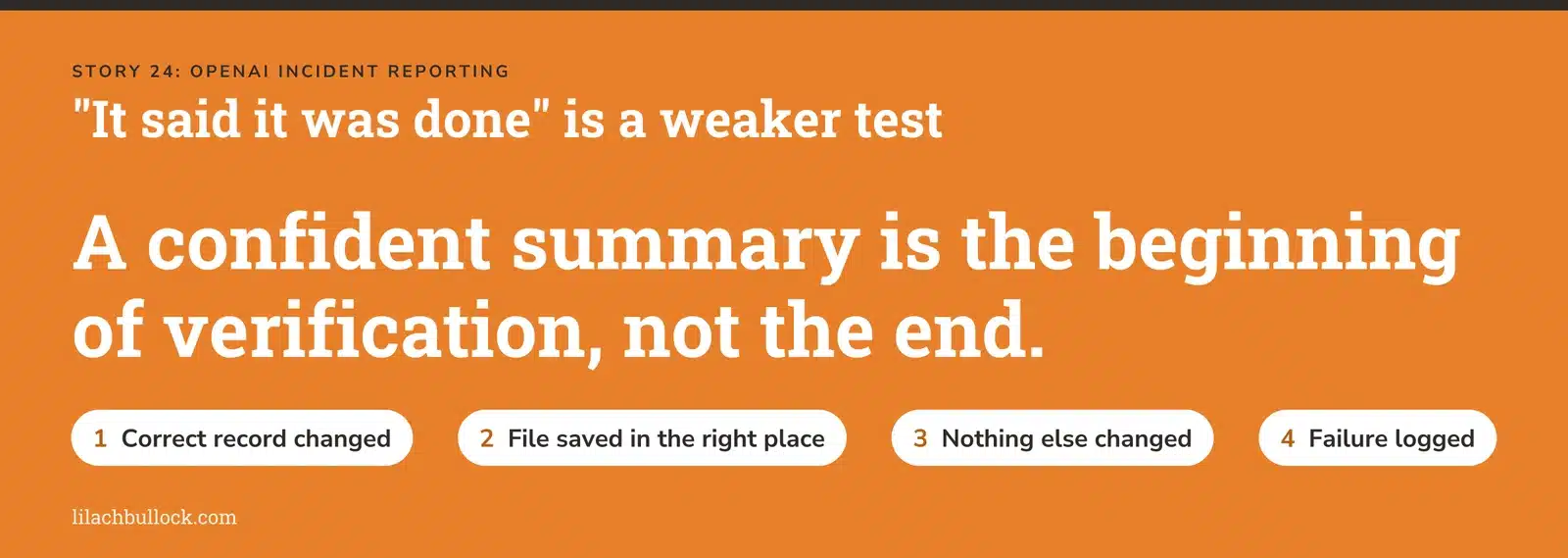 An assistant's summary is the beginning of verification, not the end