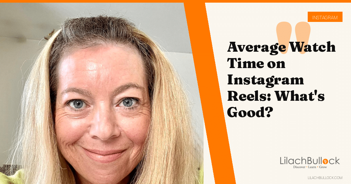 Average Watch Time on Instagram Reels: What's Good?