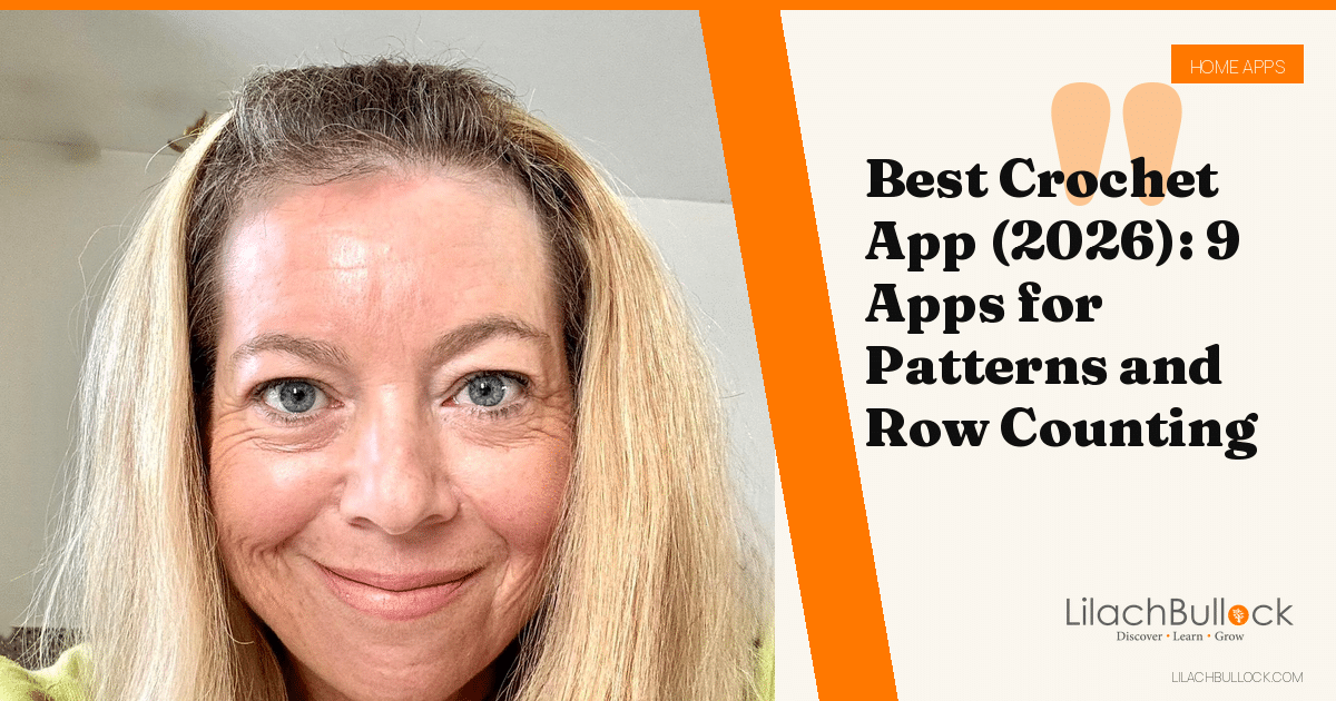Best Crochet App (2026): 9 Apps for Patterns and Row Counting