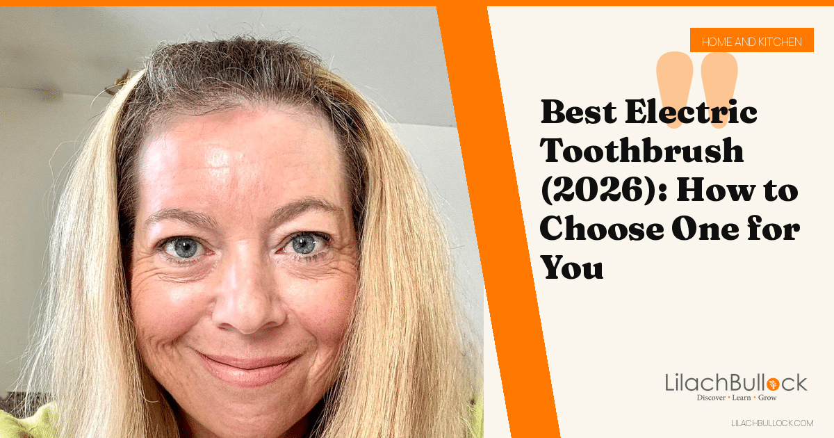 Best Electric Toothbrush (2026): How to Choose One for You