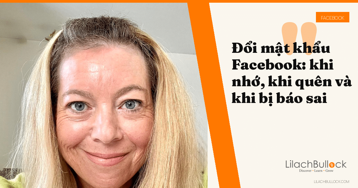 Cách đổi mật khẩu Facebook: khi còn đăng nhập và khi đã quên mật khẩu