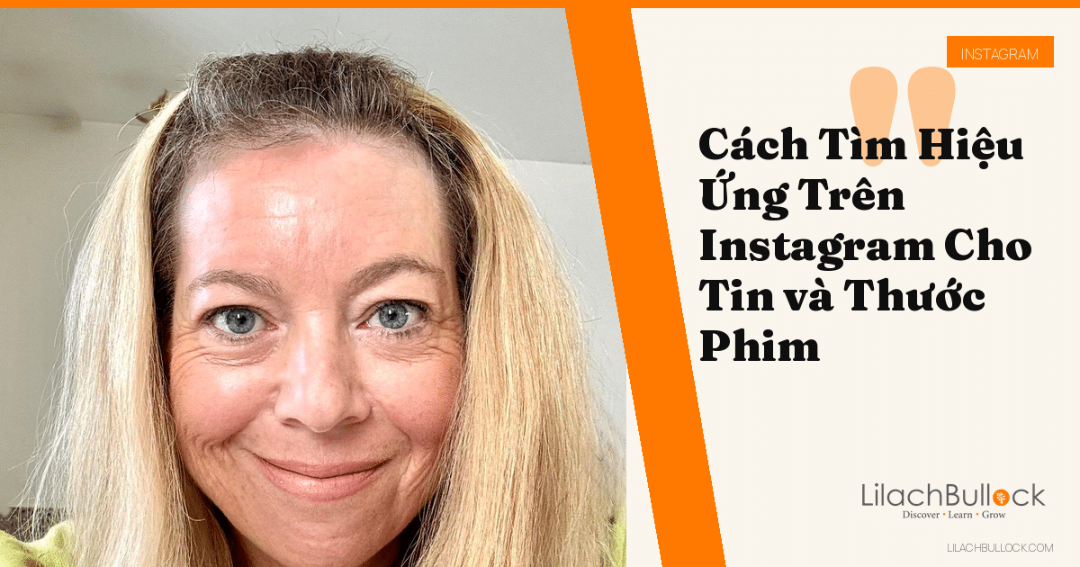 Cách Tìm Hiệu Ứng Trên Instagram Cho Tin và Thước Phim