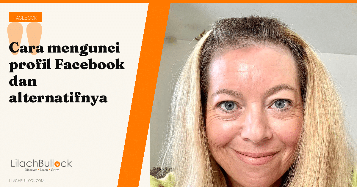 Cara mengunci profil Facebook: tidak tersedia di semua negara, apa yang berubah, dan penggantinya (2026)