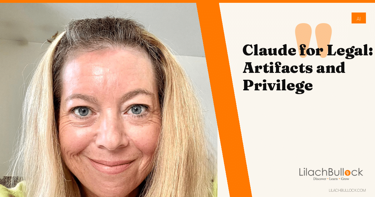 Claude for Legal: The Legal Artifacts, Connectors and Anthropic's Privilege View
