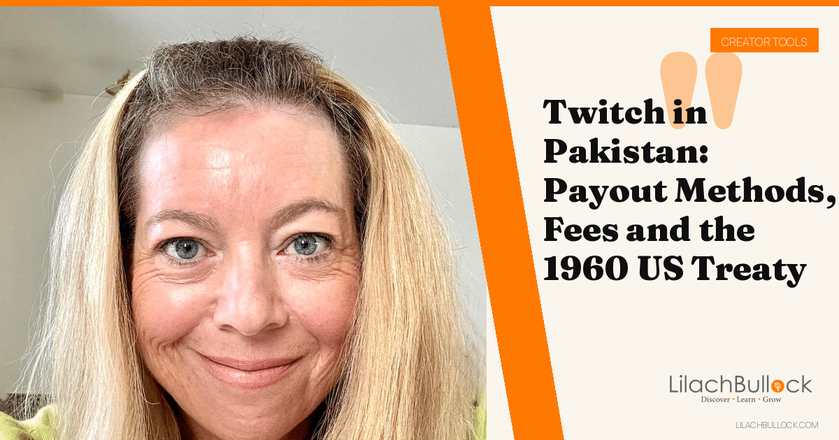 Twitch in Pakistan: Payout Methods, Fees and the 1960 US Treaty