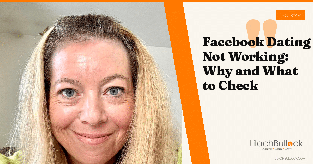 Facebook Dating Not Working: The Eligibility and Location Rules Behind It