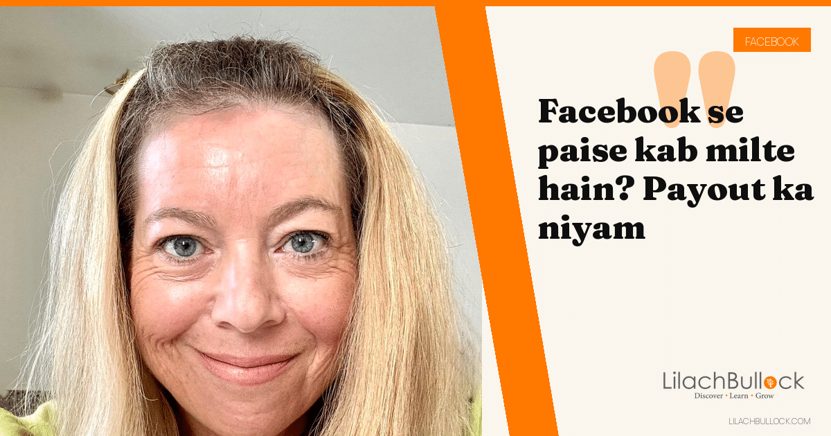 Facebook Se Paise Kab Milte Hain? Payout Date, Minimum Balance aur Hold