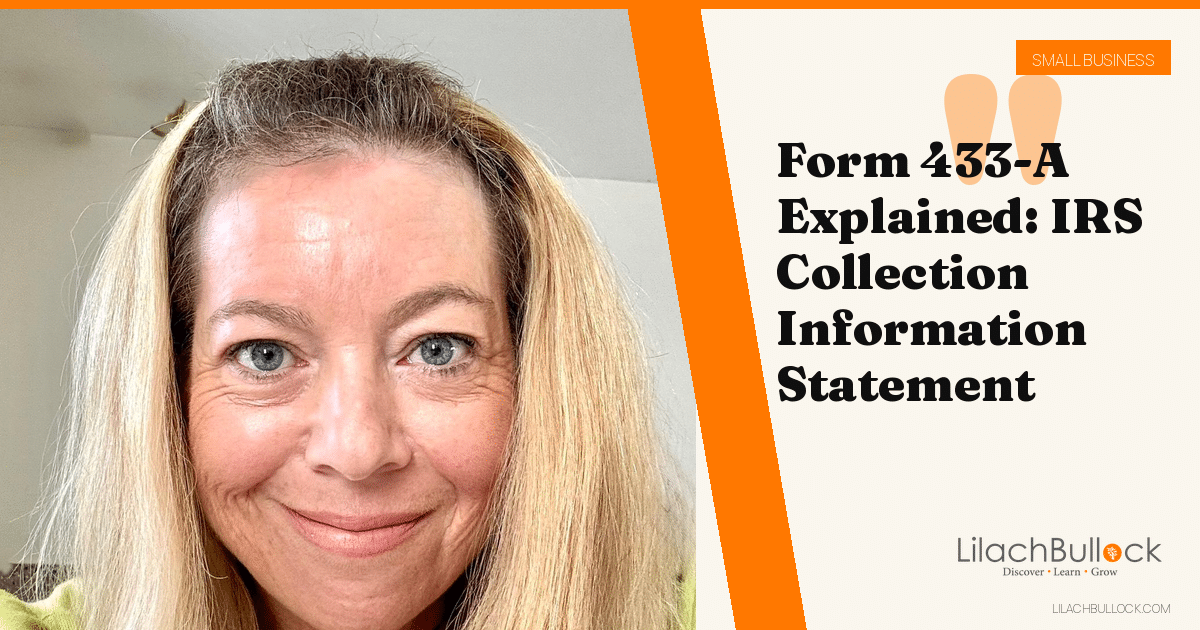Form 433-A: The IRS Collection Information Statement, Section by Section