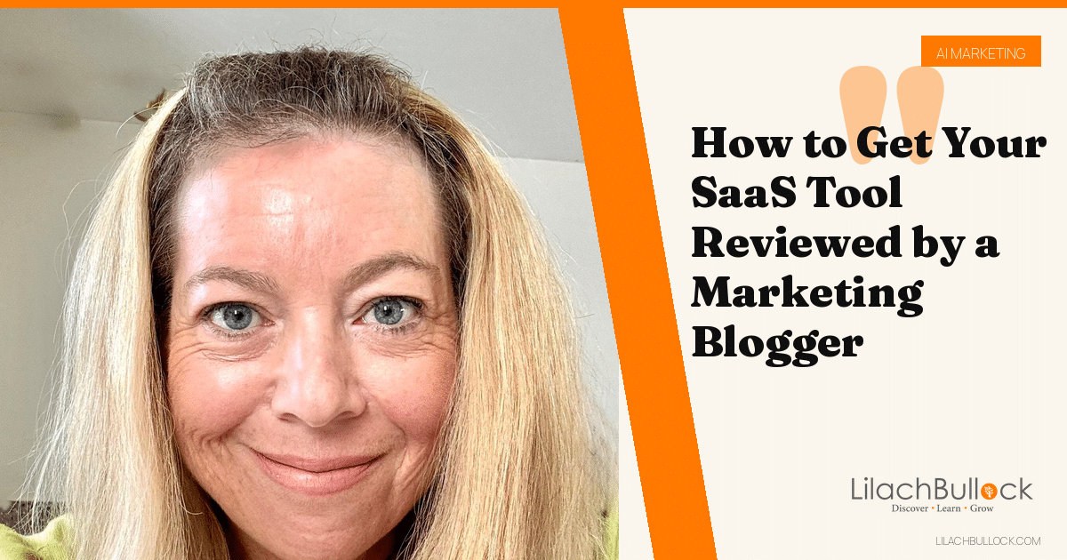 How to Get Your SaaS Tool Reviewed by a Marketing Blogger