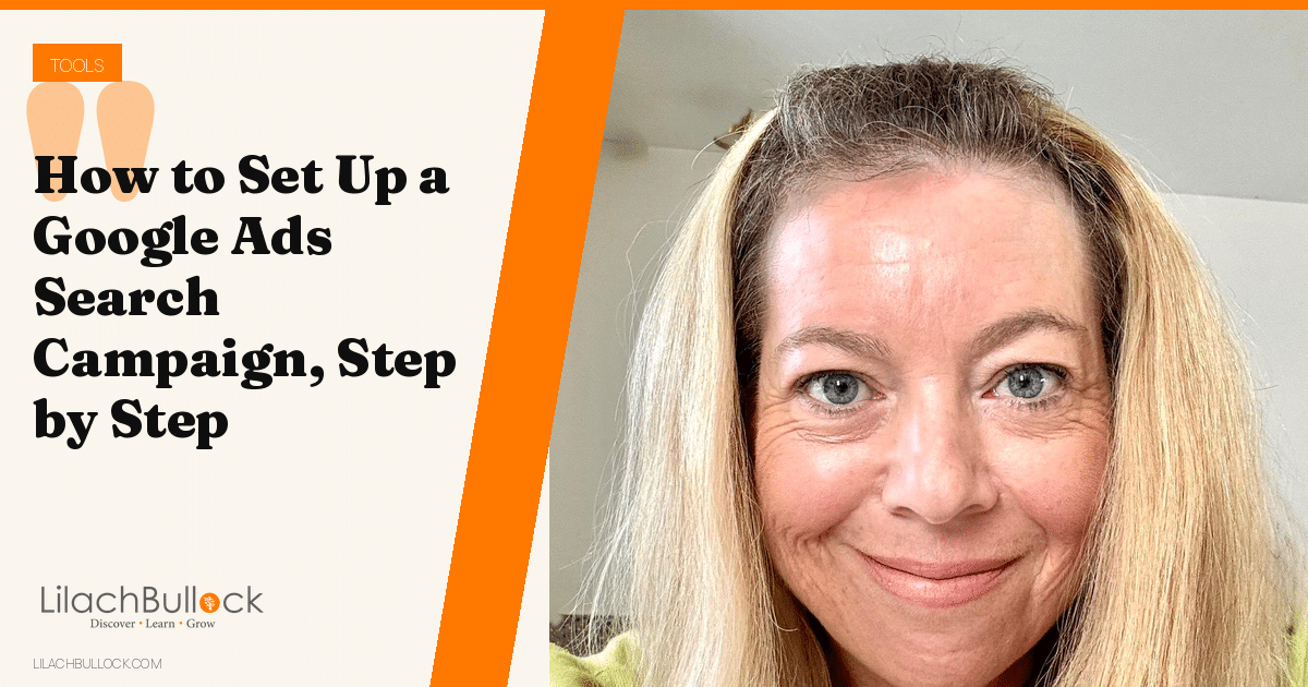 How to Set Up a Google Ads Search Campaign, Step by Step