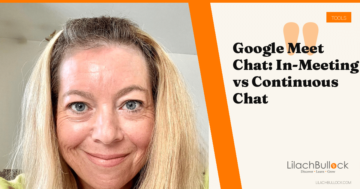 Google Meet Chat: In-Meeting Chat vs Continuous Chat Explained