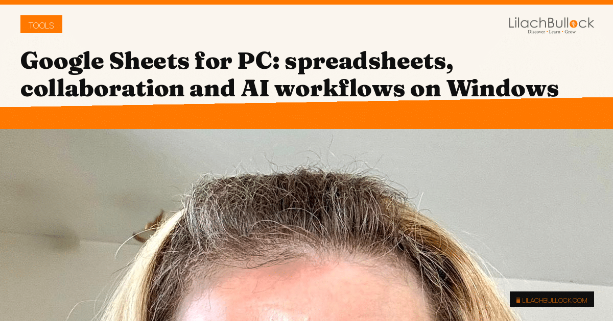 Google Sheets for PC: spreadsheets, collaboration and AI workflows on Windows