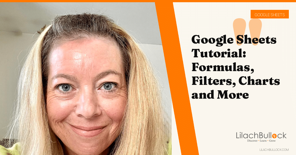 Google Sheets Tutorial: Formulas, Filters, Charts and More