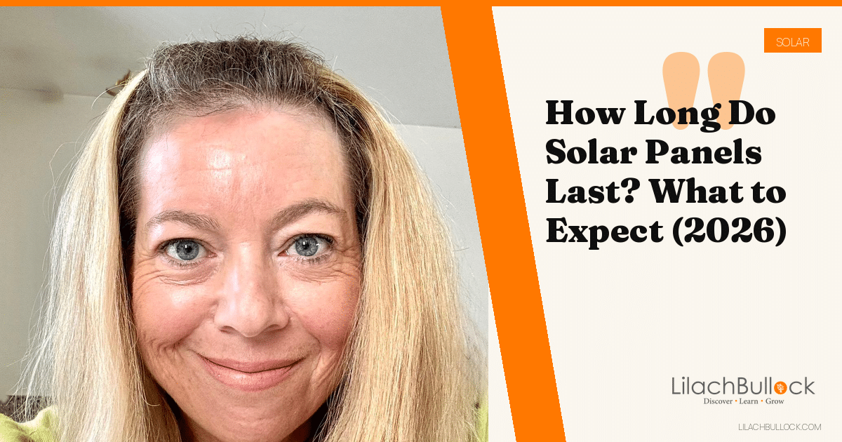 How Long Do Solar Panels Last? What to Expect (2026)