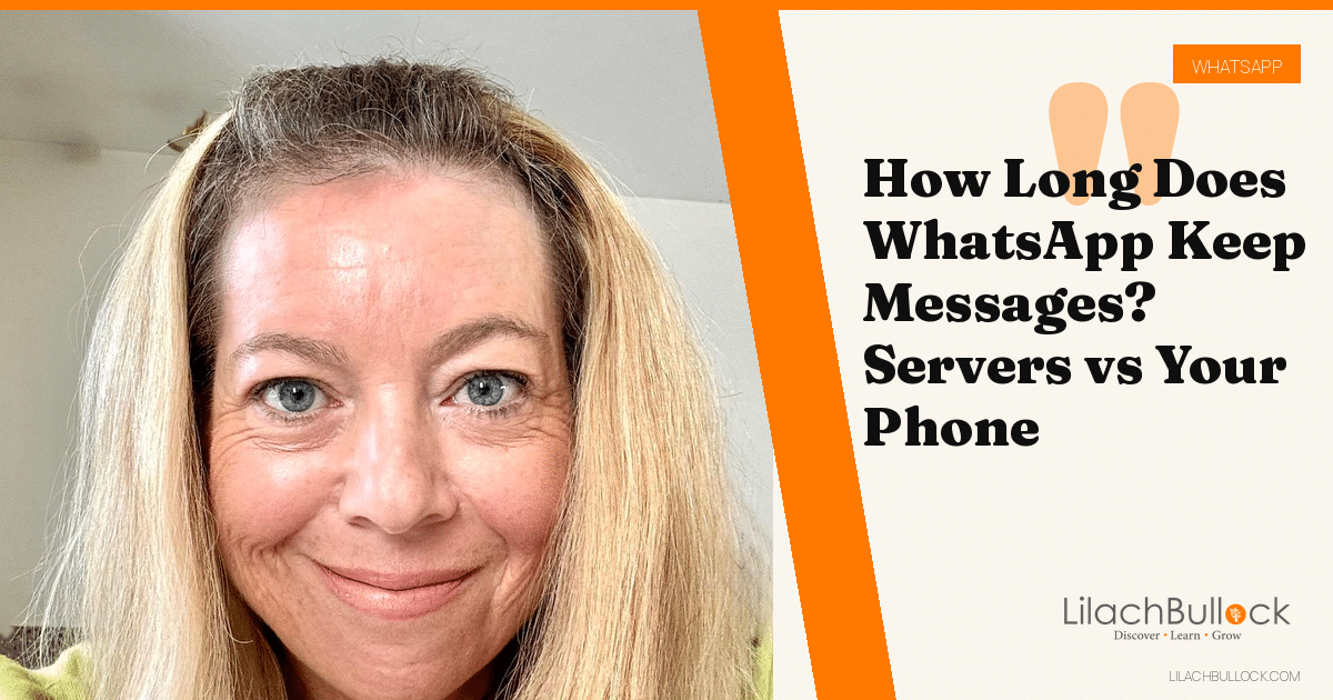 How Long Does WhatsApp Keep Messages? Servers vs Your Phone