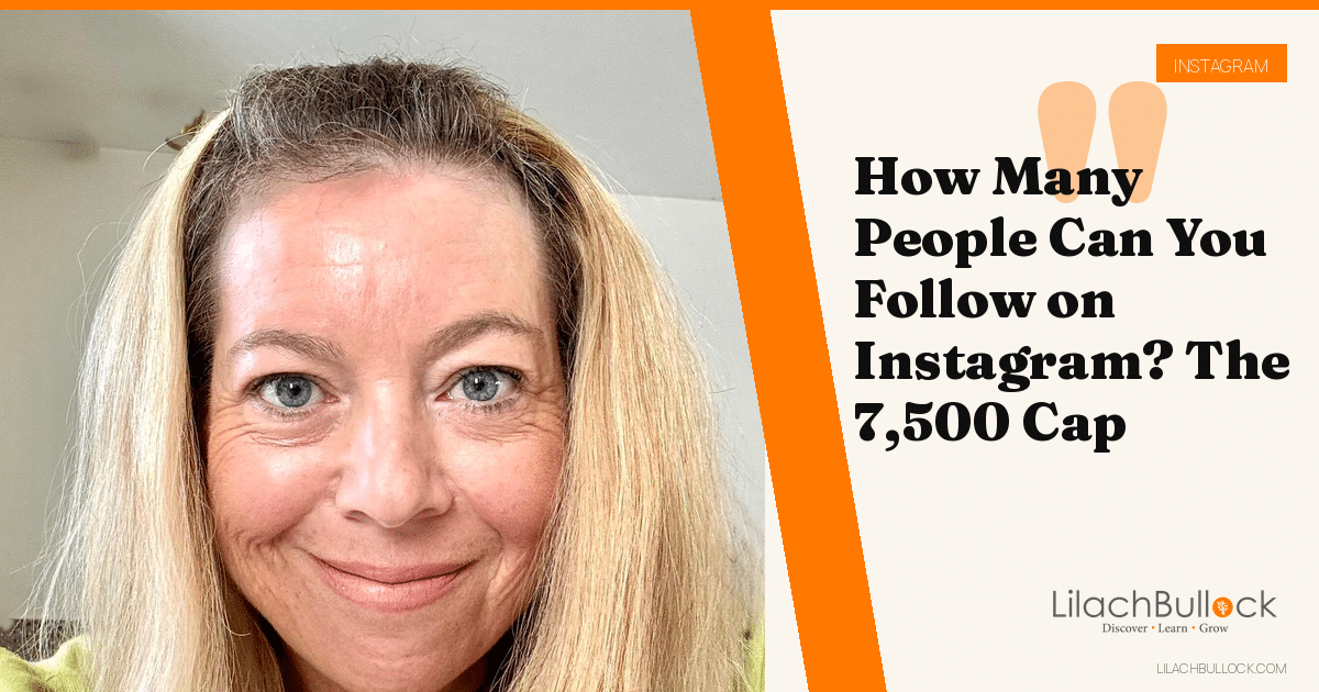 How Many People Can You Follow on Instagram? The 7,500 Cap