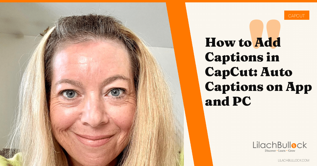 How to Add Captions in CapCut: Auto Captions on App and PC