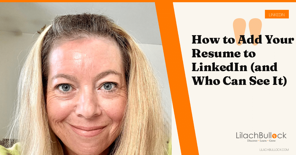 How to Add Your Resume to LinkedIn (and Who Can See It)