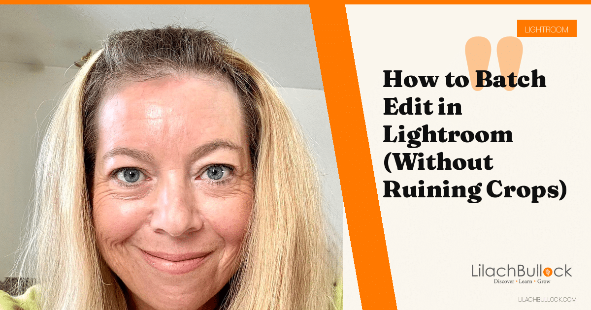 How to Batch Edit in Lightroom (Without Ruining Crops)