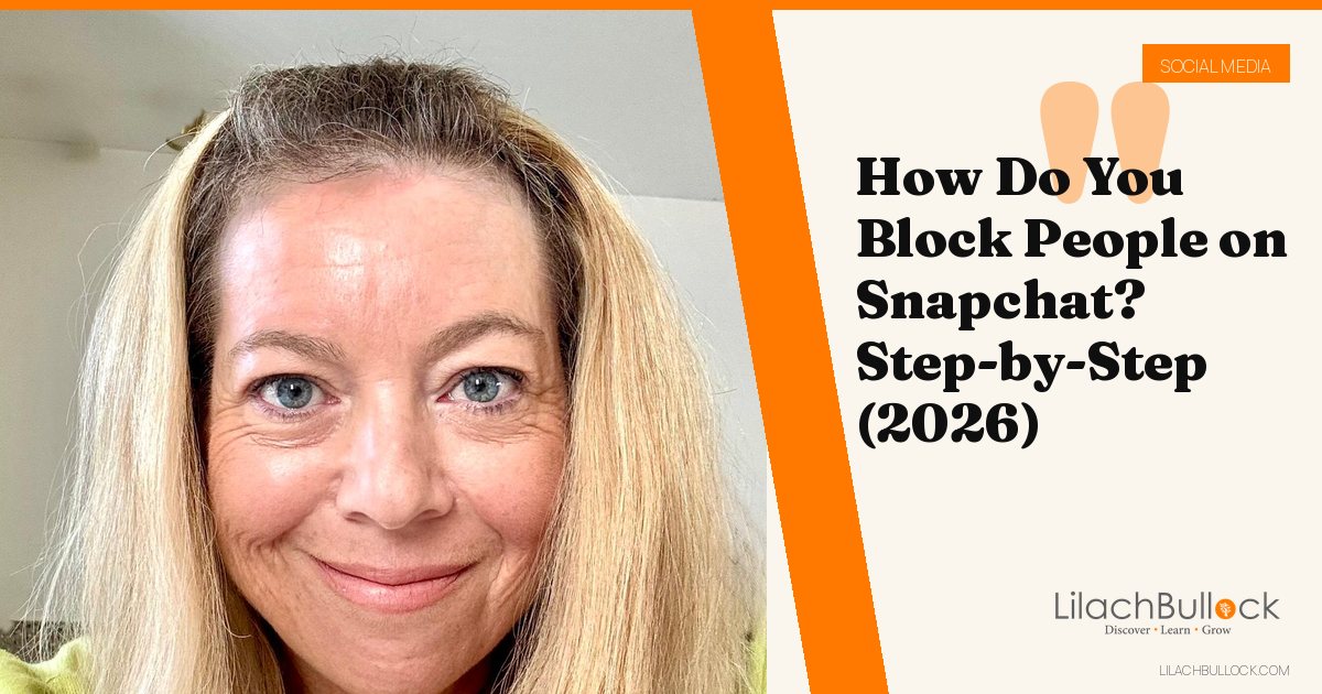 How Do You Block People on Snapchat? Step-by-Step (2026)