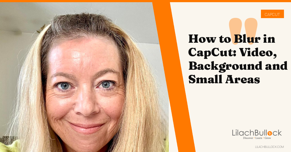 How to Blur in CapCut: Video, Background and Small Areas