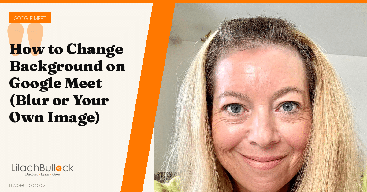 How to Change Background on Google Meet (Blur or Your Own Image)