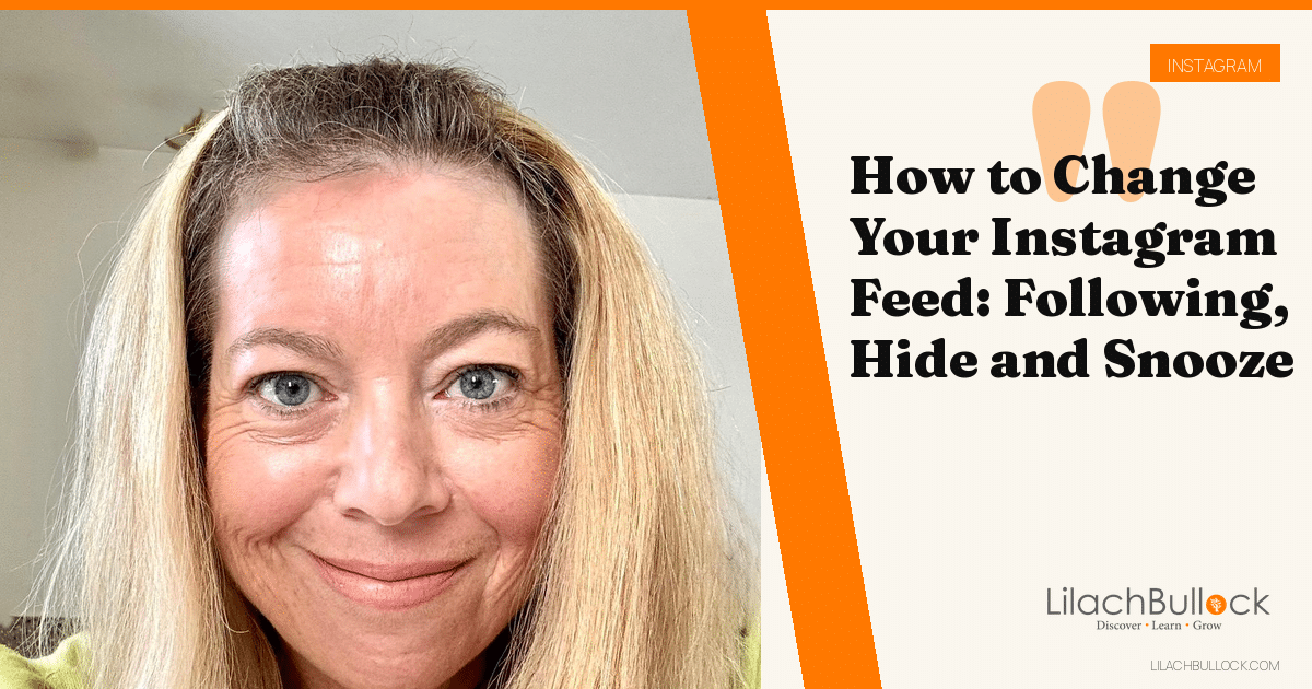 How to Change Your Instagram Feed: Following, Hide and Snooze