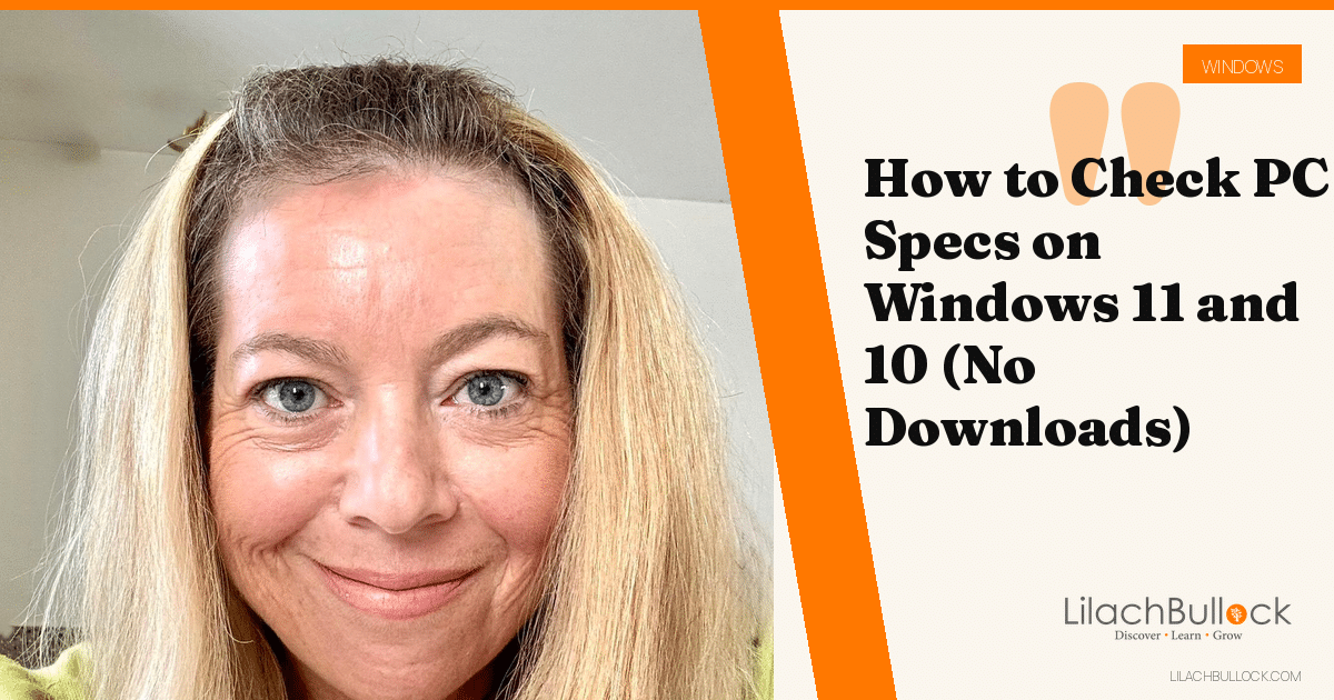 How to Check PC Specs on Windows 11 and 10 (No Downloads)