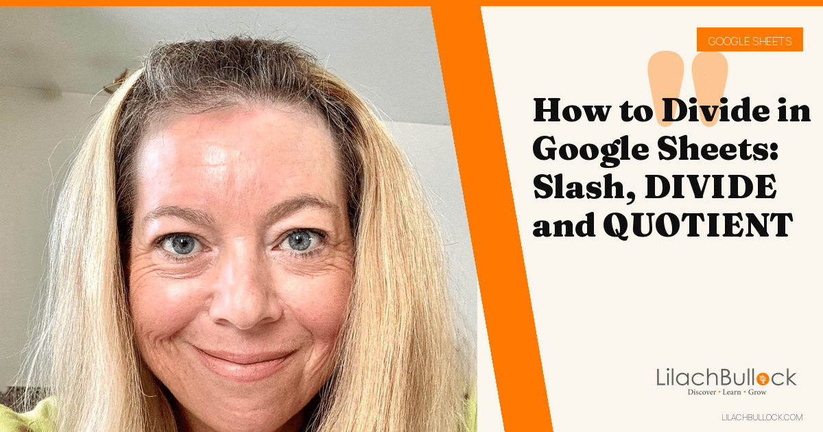 How to Divide in Google Sheets: Slash, DIVIDE and QUOTIENT