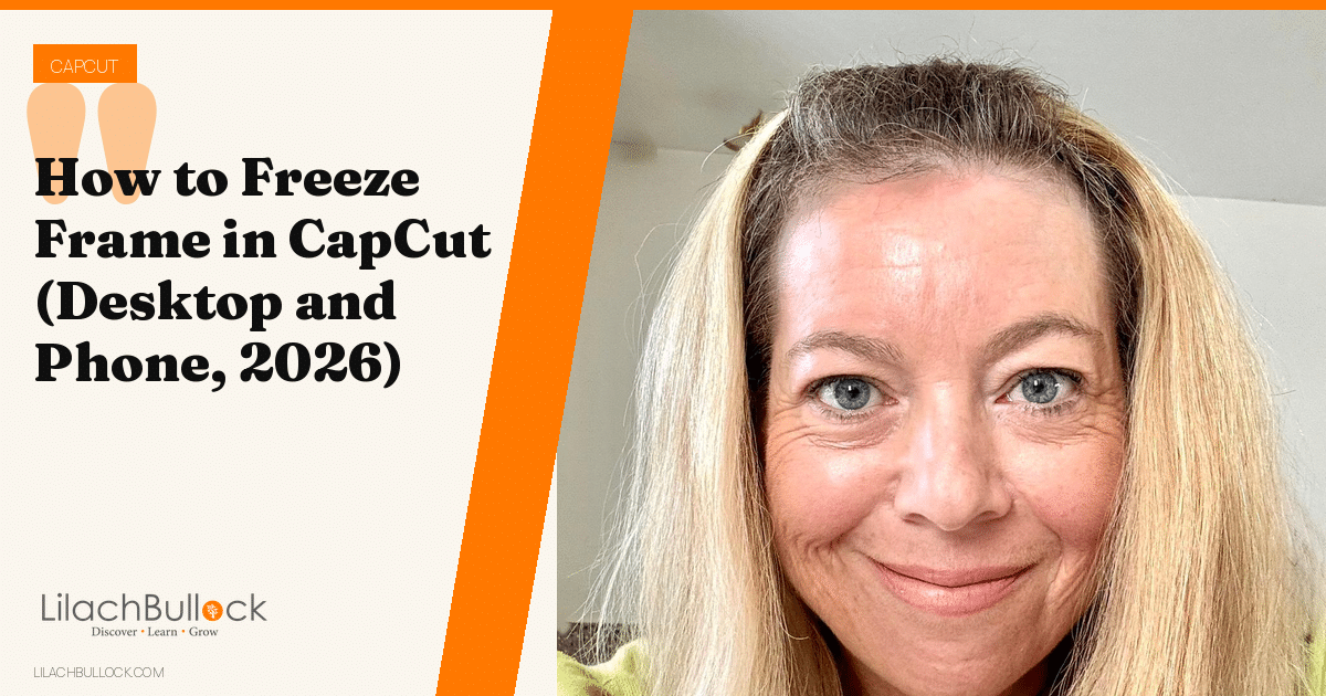 How to Freeze Frame in CapCut (Desktop and Phone, 2026)