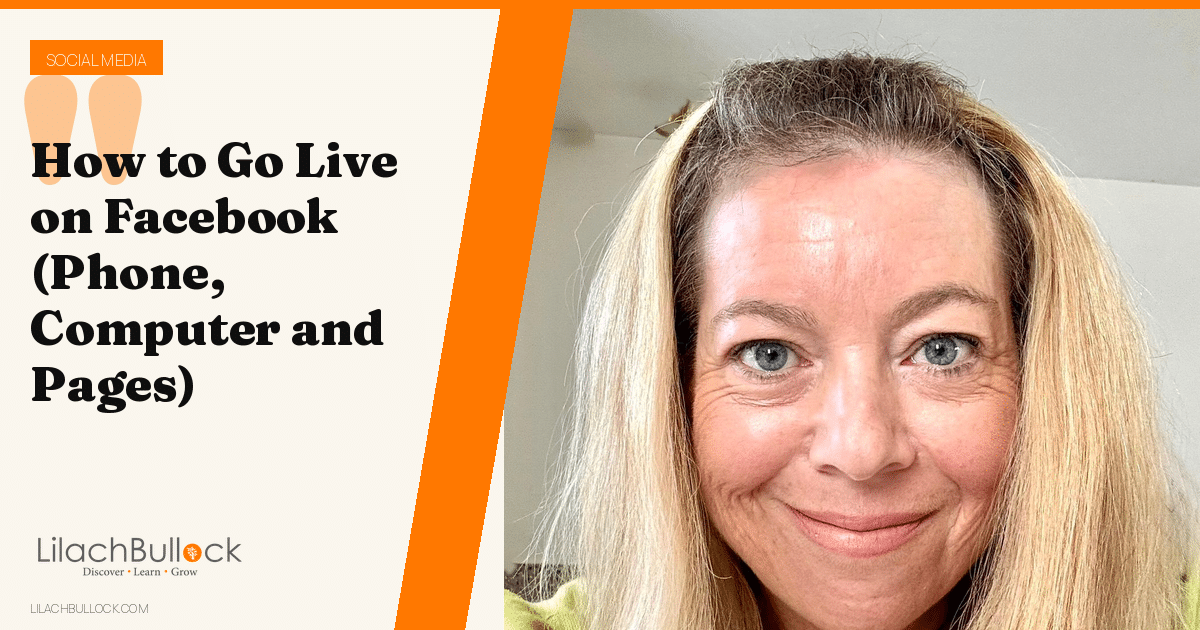 How to Go Live on Facebook (Phone, Computer and Pages)