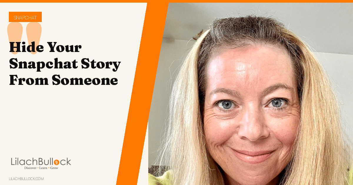How to Hide Your Snapchat Story From Someone (Without Blocking)