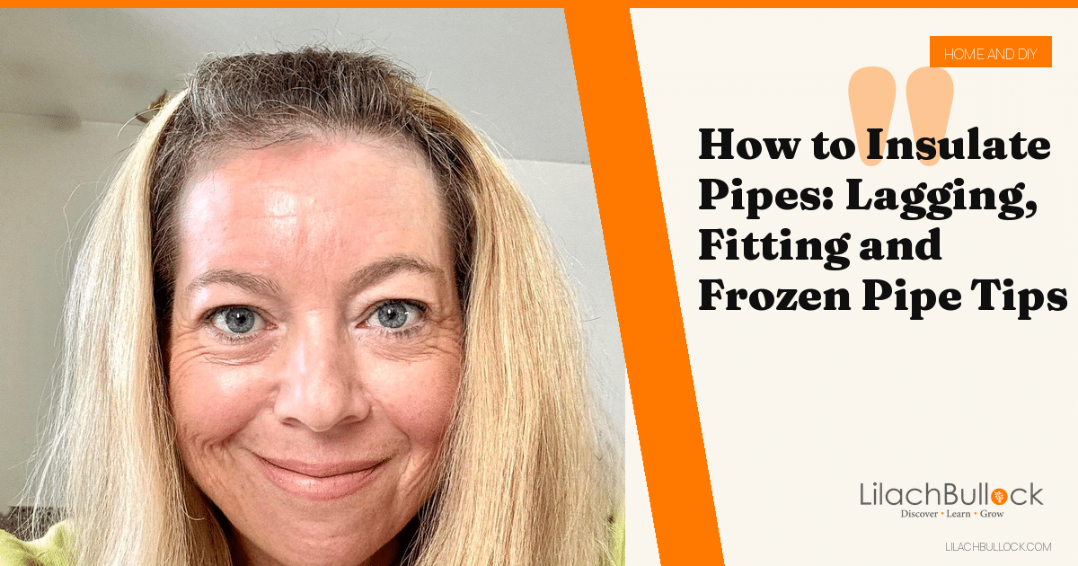 How to Insulate Pipes: Lagging, Fitting and Frozen Pipe Tips