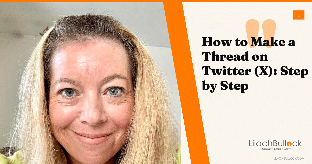 How to Make a Thread on Twitter (X): Step by Step