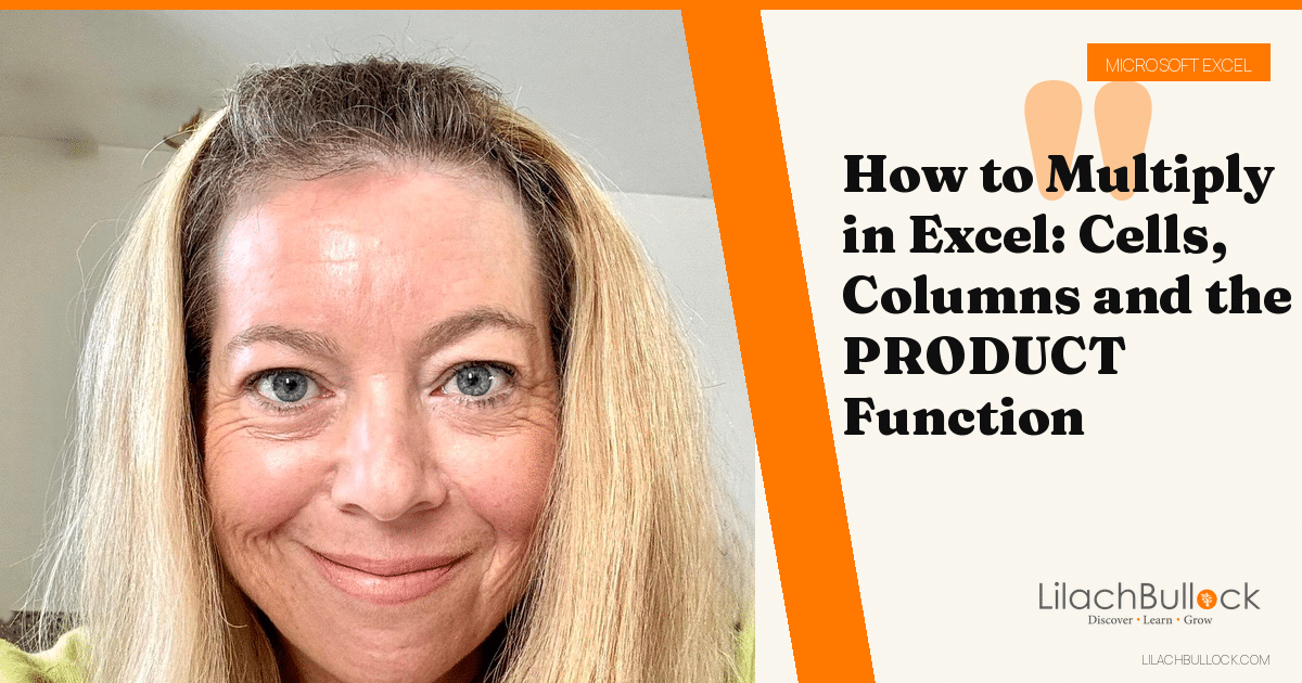 How to Multiply in Excel: Cells, Columns and the PRODUCT Function