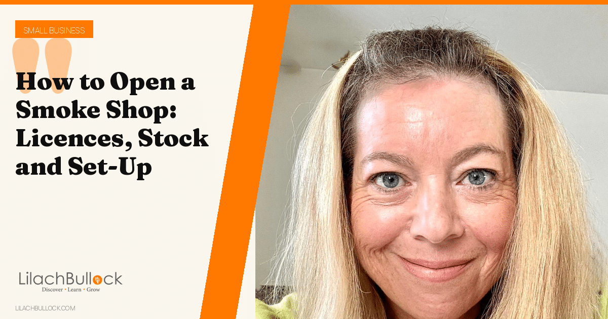 How to Open a Smoke Shop: Licences, Stock and Set-Up