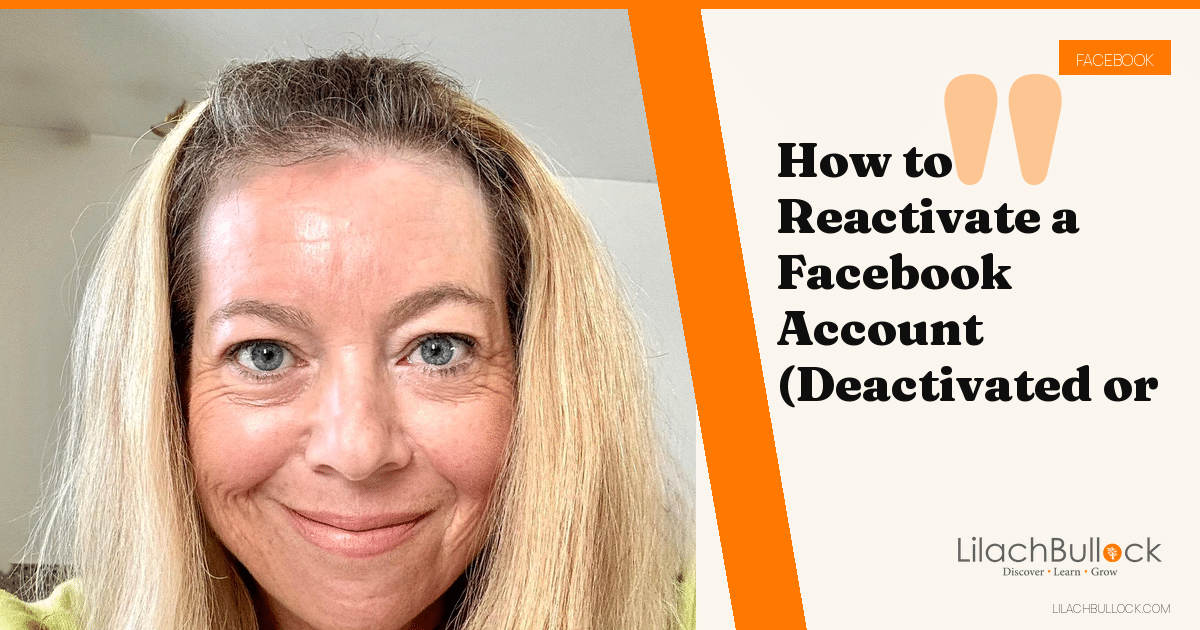 How to Reactivate a Facebook Account (Deactivated or Deleted)