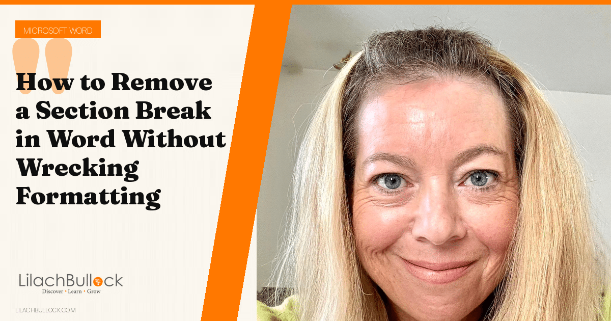 How to Remove a Section Break in Word Without Wrecking Formatting