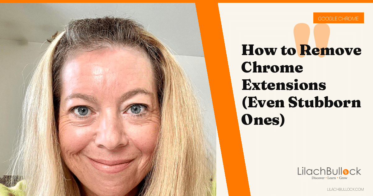 How to Remove Chrome Extensions (Even Stubborn Ones)