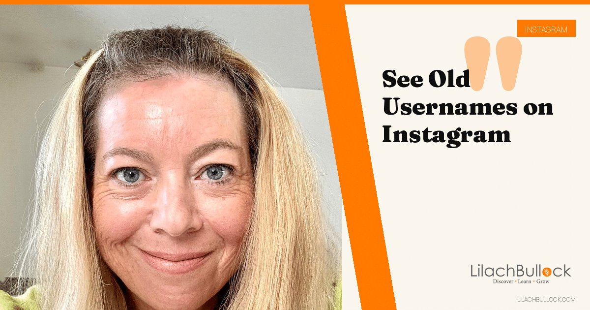 How to see old usernames on Instagram, yours and other accounts