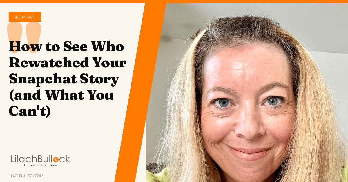 How to See Who Rewatched Your Snapchat Story (and What You Can't)