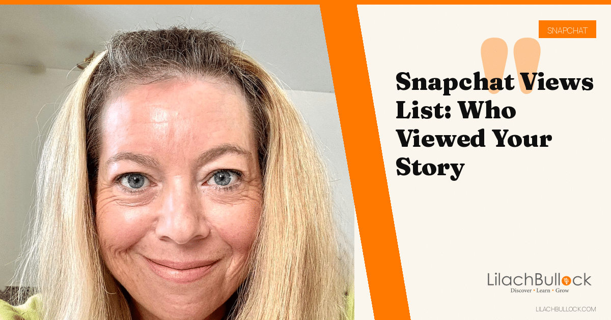 Snapchat Views List: How to See Who Viewed Your Story (2026)
