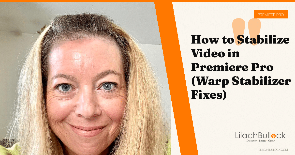 How to Stabilize Video in Premiere Pro (Warp Stabilizer Fixes)