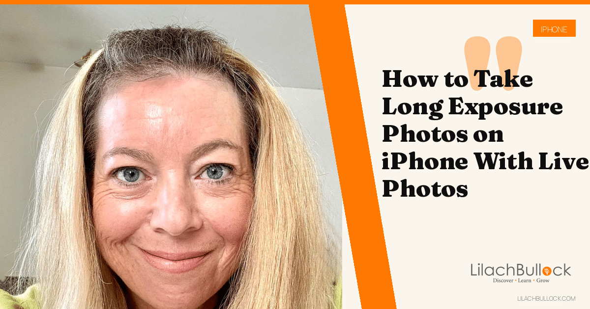 How to Take Long Exposure Photos on iPhone With Live Photos