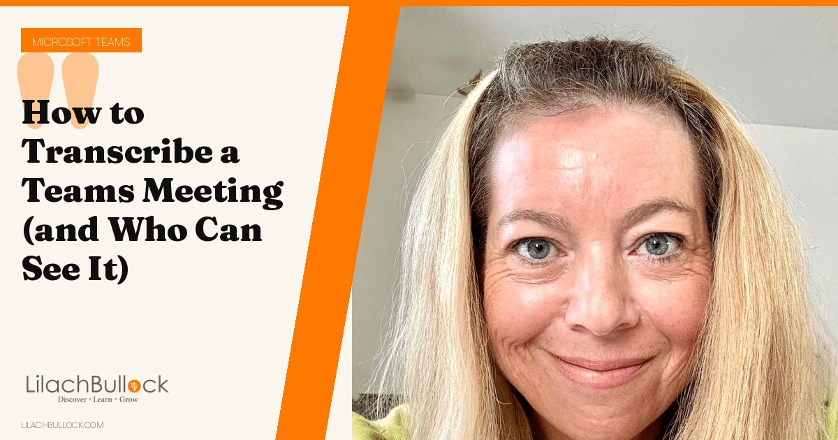 How to Transcribe a Teams Meeting (and Who Can See It)