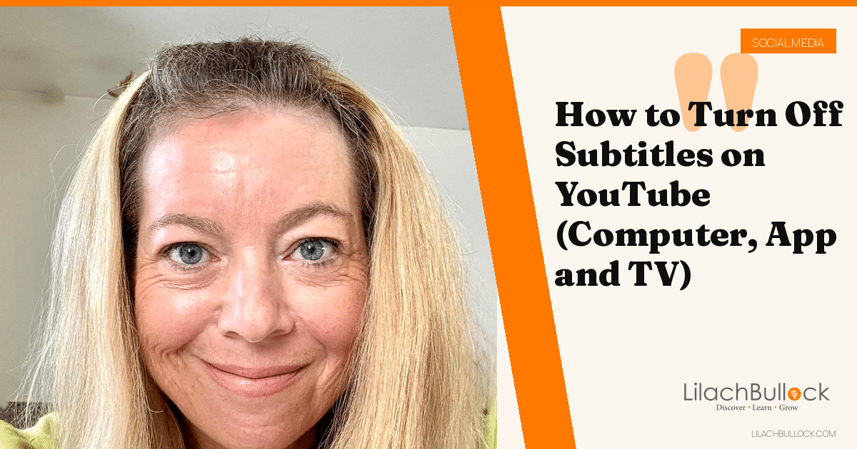 How to Turn Off Subtitles on YouTube (Computer, App and TV)