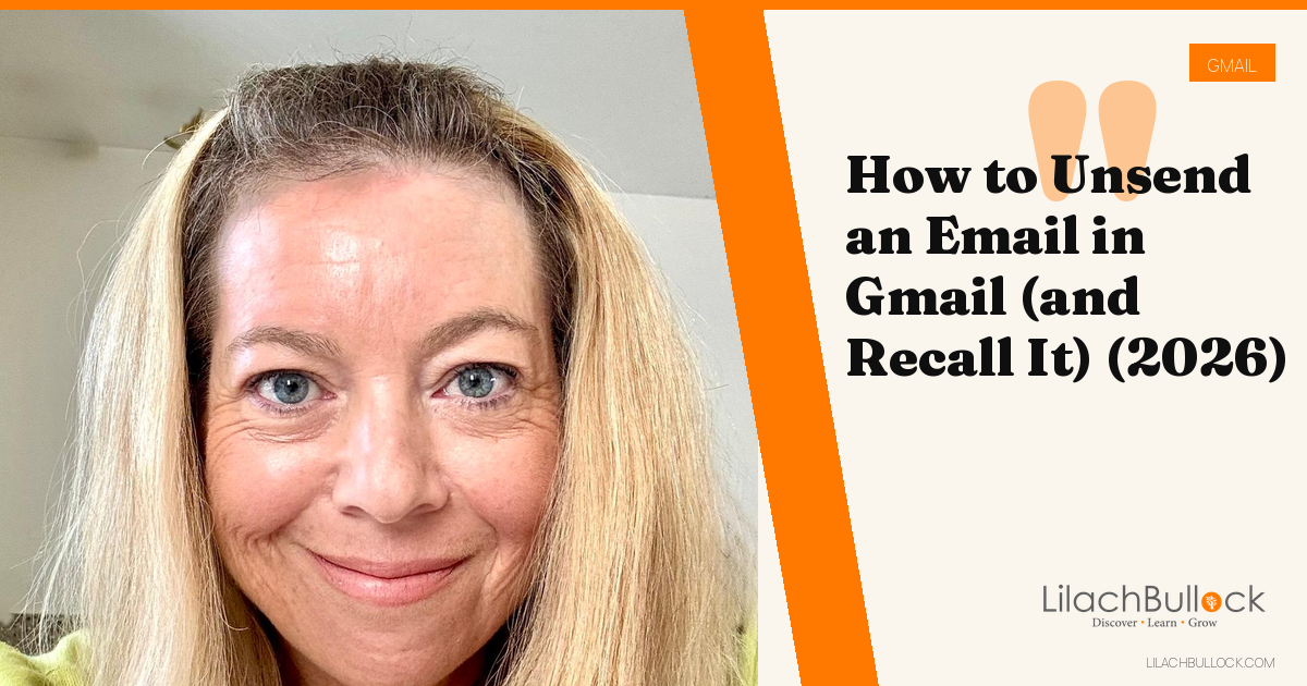 How to Unsend an Email in Gmail (and Recall It) (2026)