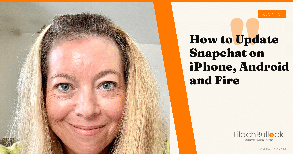 How to Update Snapchat on iPhone, Android and Fire Tablets