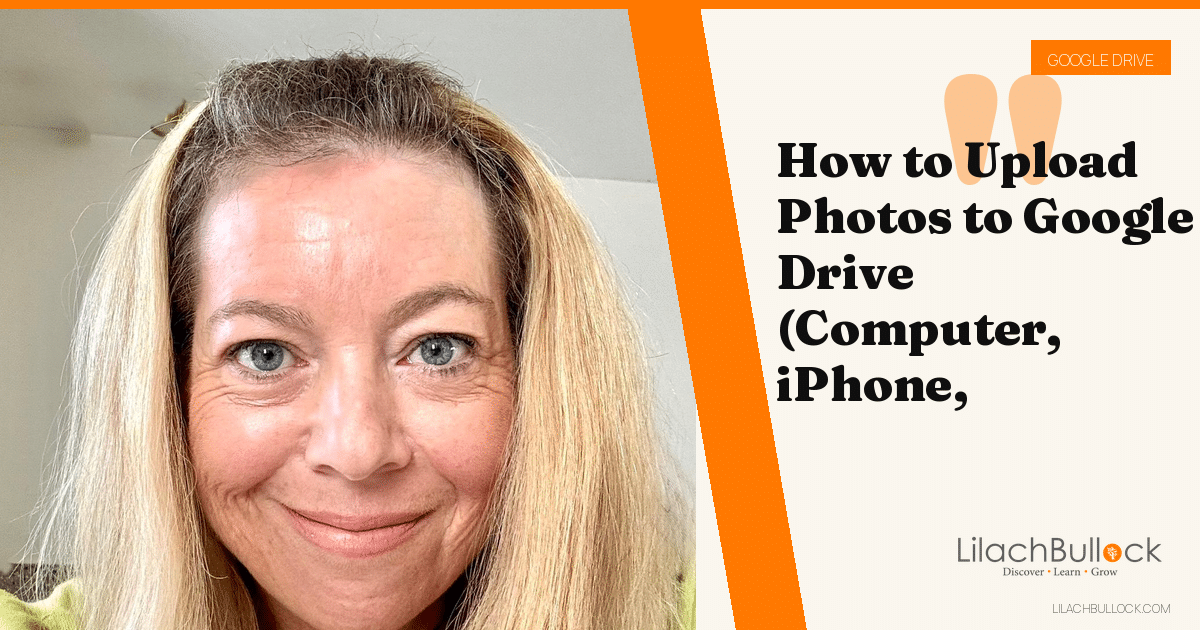 How to Upload Photos to Google Drive (Computer, iPhone, Android)